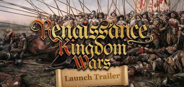 <b>大战略游戏《文艺复兴时期的王国战争》已经在Steam平台推出抢先体验版</b>